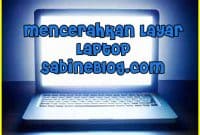 cara mencerahkan layar laptop