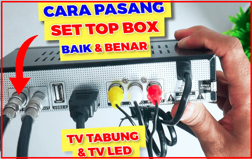 Cara Pasang Set Top Box ke TV LED