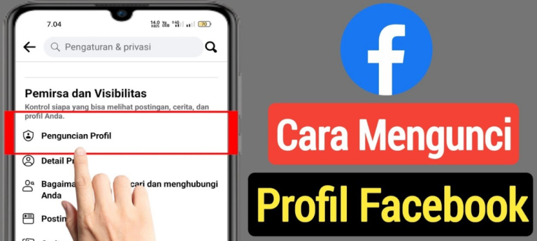 Cara Mengunci Profil Facebook: Panduan Lengkap untuk Melindungi Privasi Anda