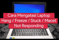 Cara Mengatasi Laptop Freeze: Panduan Lengkap untuk Mengatasi Masalah Hang pada Laptop