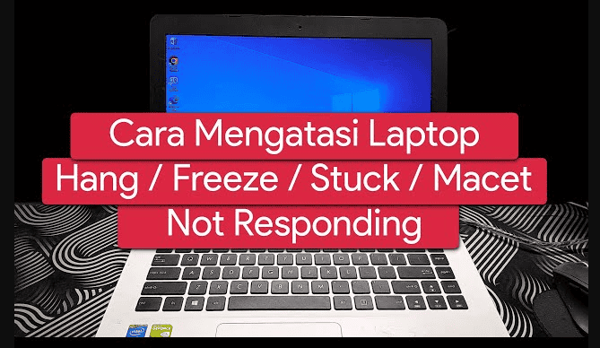 Cara Mengatasi Laptop Freeze / hang