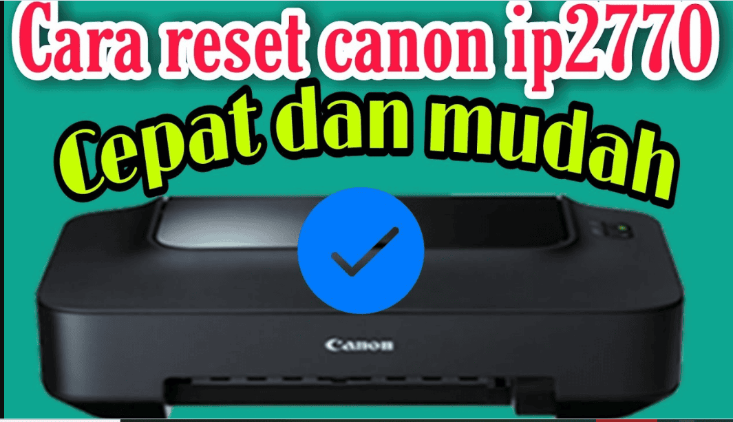 Cara Reset Printer Canon iP2770
