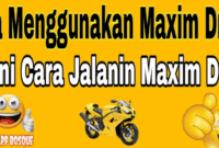 Cara Menggunakan Aplikasi Maxim Driver: Panduan Lengkap