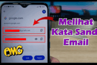 Panduan Lengkap Cara Melihat Password Email di HP: Solusi Terbaru