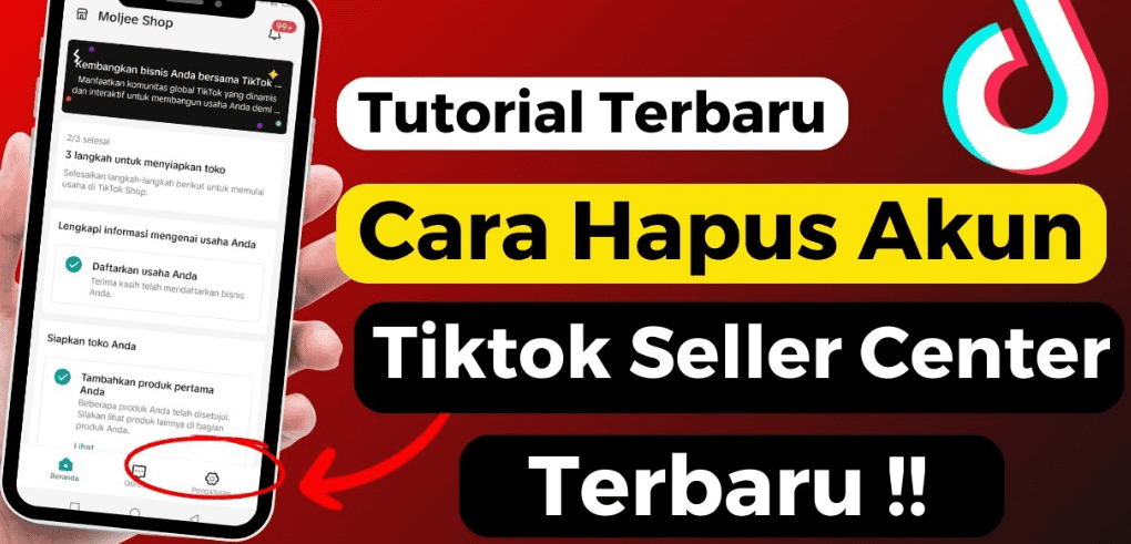 Cara Hapus Akun TikTok Seller