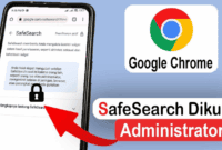 Cara Membuka SafeSearch yang Terkunci di HP: Panduan Lengkap