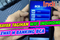 Cara Bayar WiFi IndiHome Lewat M-Banking BCA: Cepat, Mudah, dan Praktis