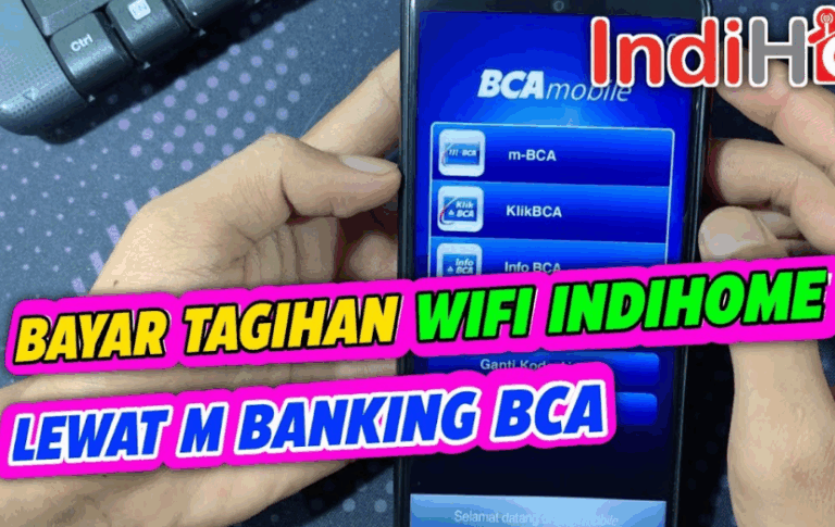 Cara Bayar WiFi IndiHome Lewat M-Banking BCA: Cepat, Mudah, dan Praktis