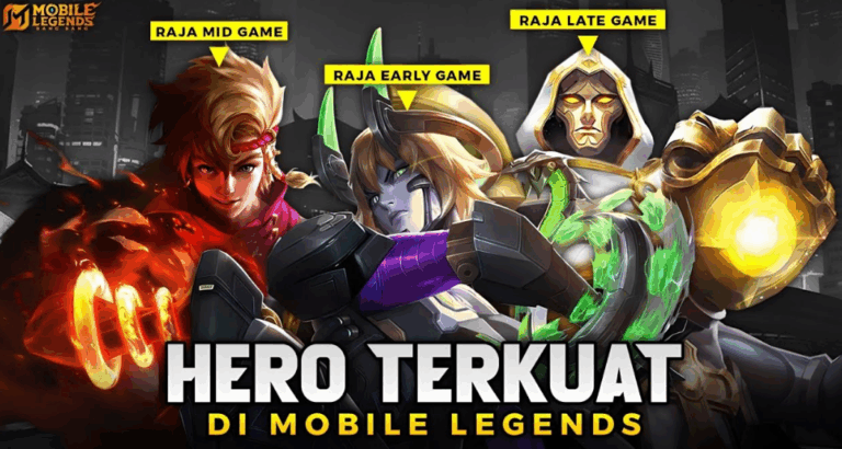 Apa Saja Hero Terkuat di Mobile Legends? Cek Disini Ulasan Lengkapnya!