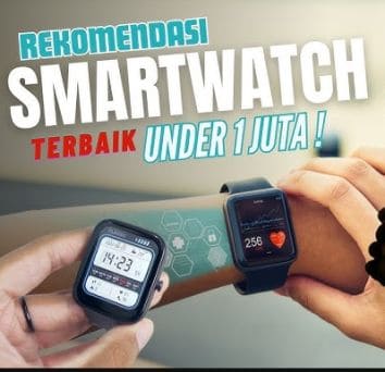 smartwatch terbaik dibawah 1 juta Smartwatch Terbaik di Bawah 1 Juta: Cara Memilih Smartwatch dengan Harga Terjangkau